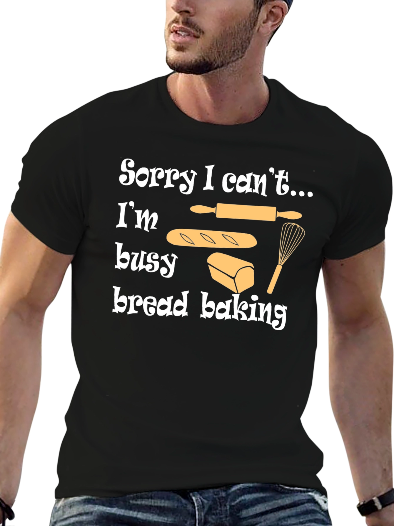 Black Bread Baking T-Shirt - Sorry I Can't, I'm Busy view 6