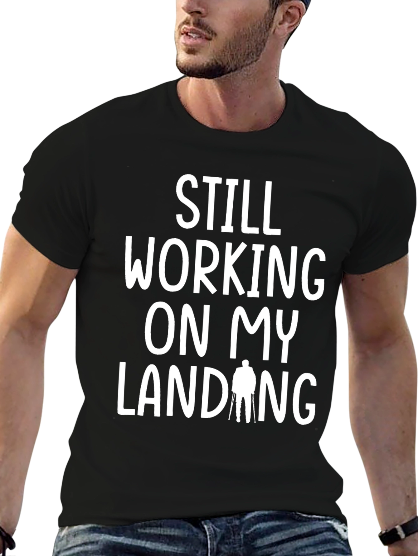 Black Still Working On My Landing Funny T-Shirt view 6