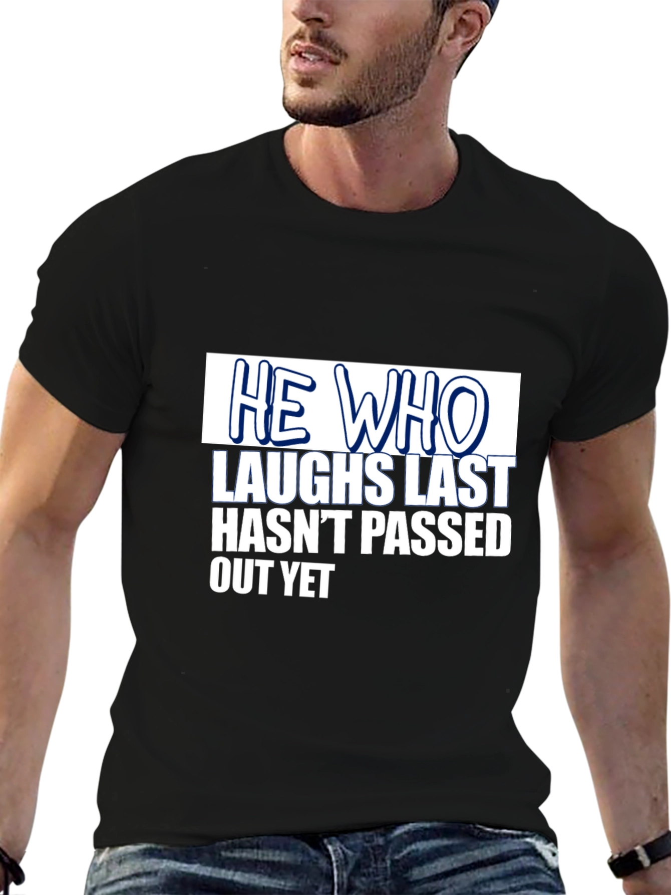 Black Funny 'He Who Laughs Last' Graphic Black T-Shirt view 6
