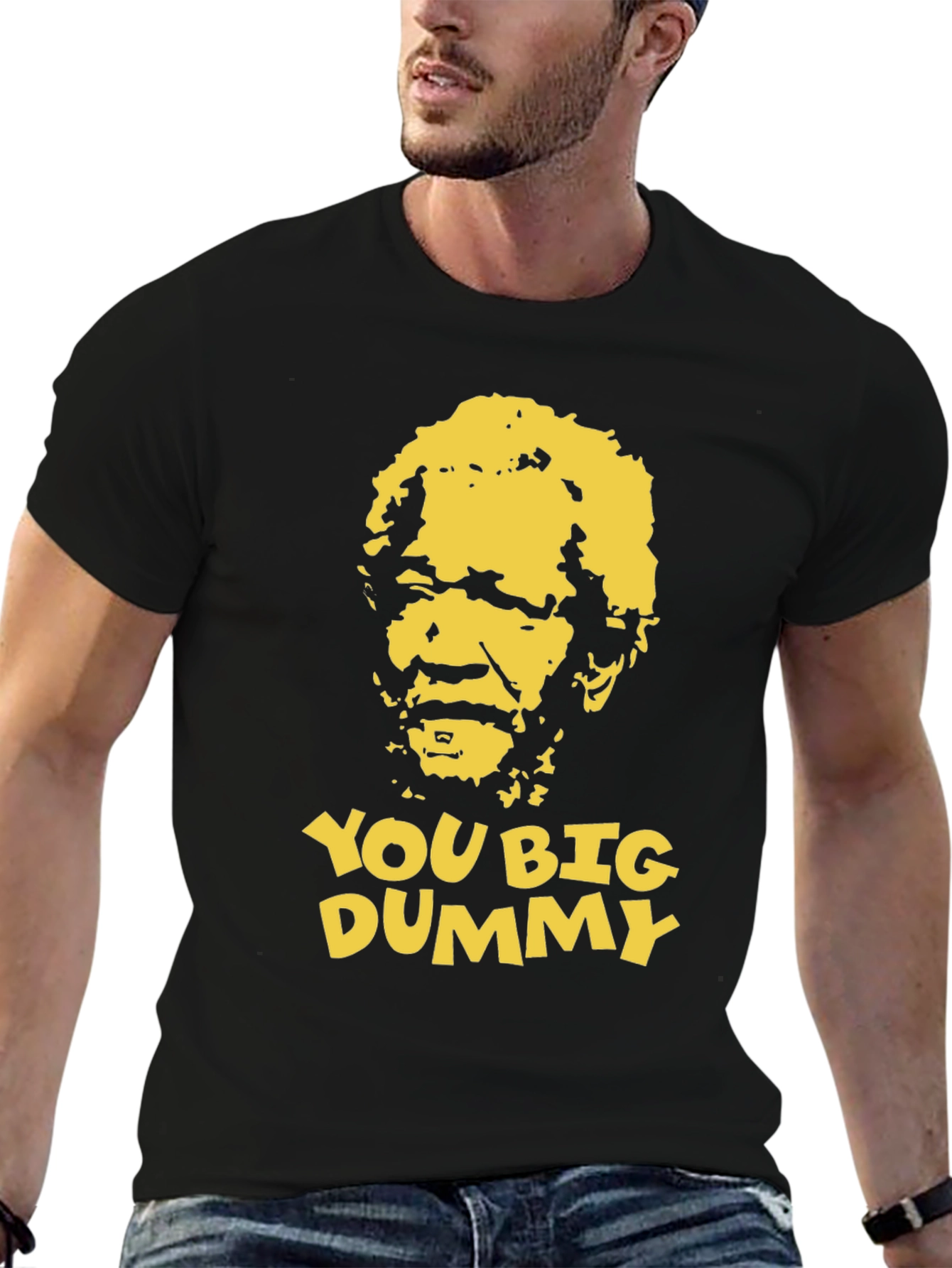 Black You Big Dummy Funny Graphic T-Shirt view 6