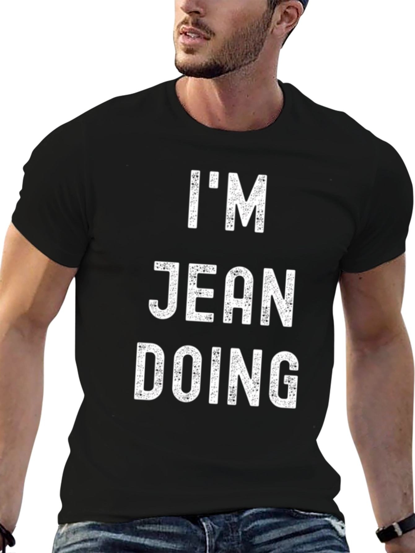 Black I'm Jean Doing T-Shirt Funny Pun Tee view 6