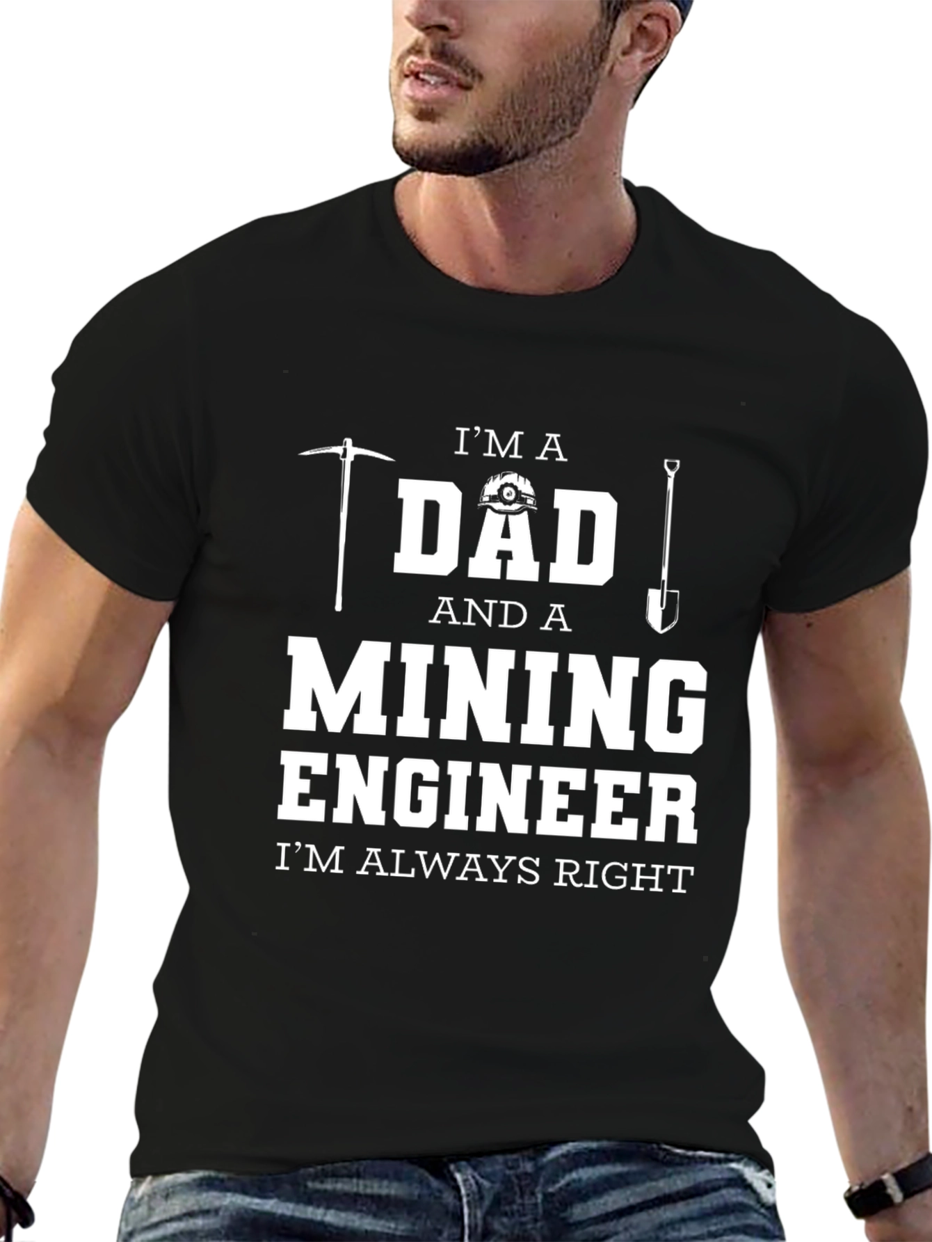 Black Mining Engineer Dad T-Shirt - Always Right! view 6