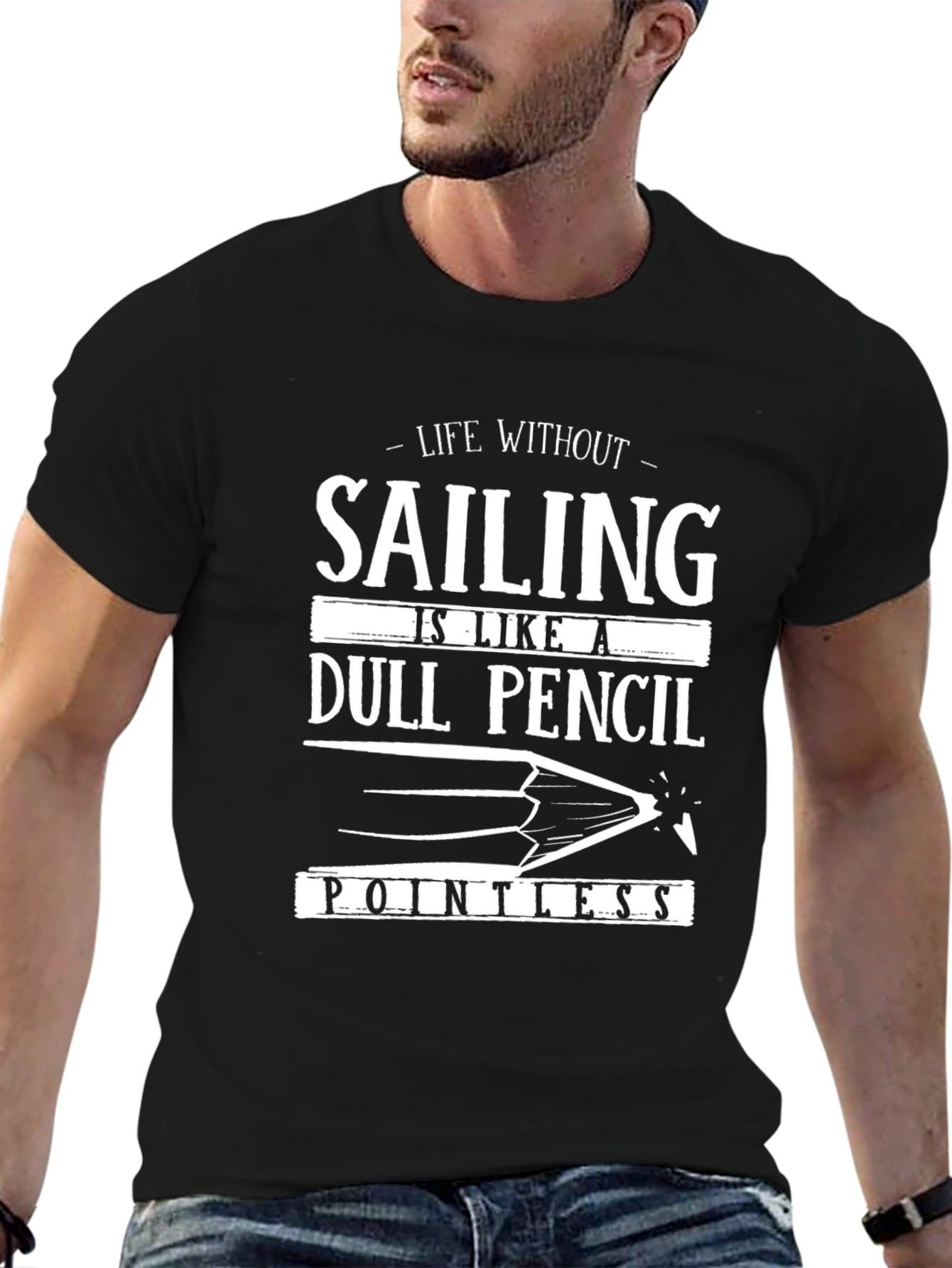 Life Without Sailing T-Shirt - Dull Pencil Pointless Tee - 6