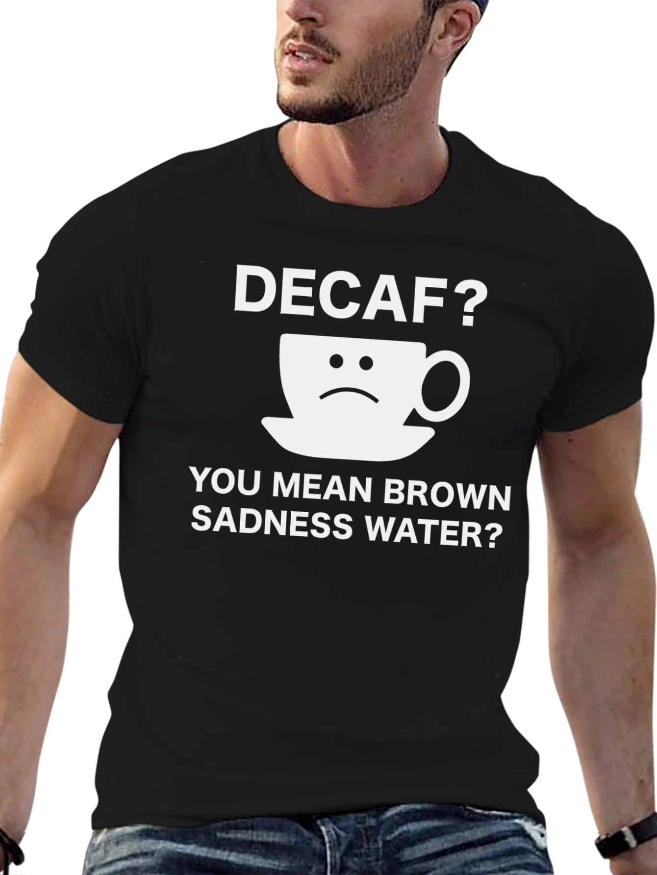 Black Decaf Brown Sadness Water T-Shirt Funny Coffee Lover Tee view 6
