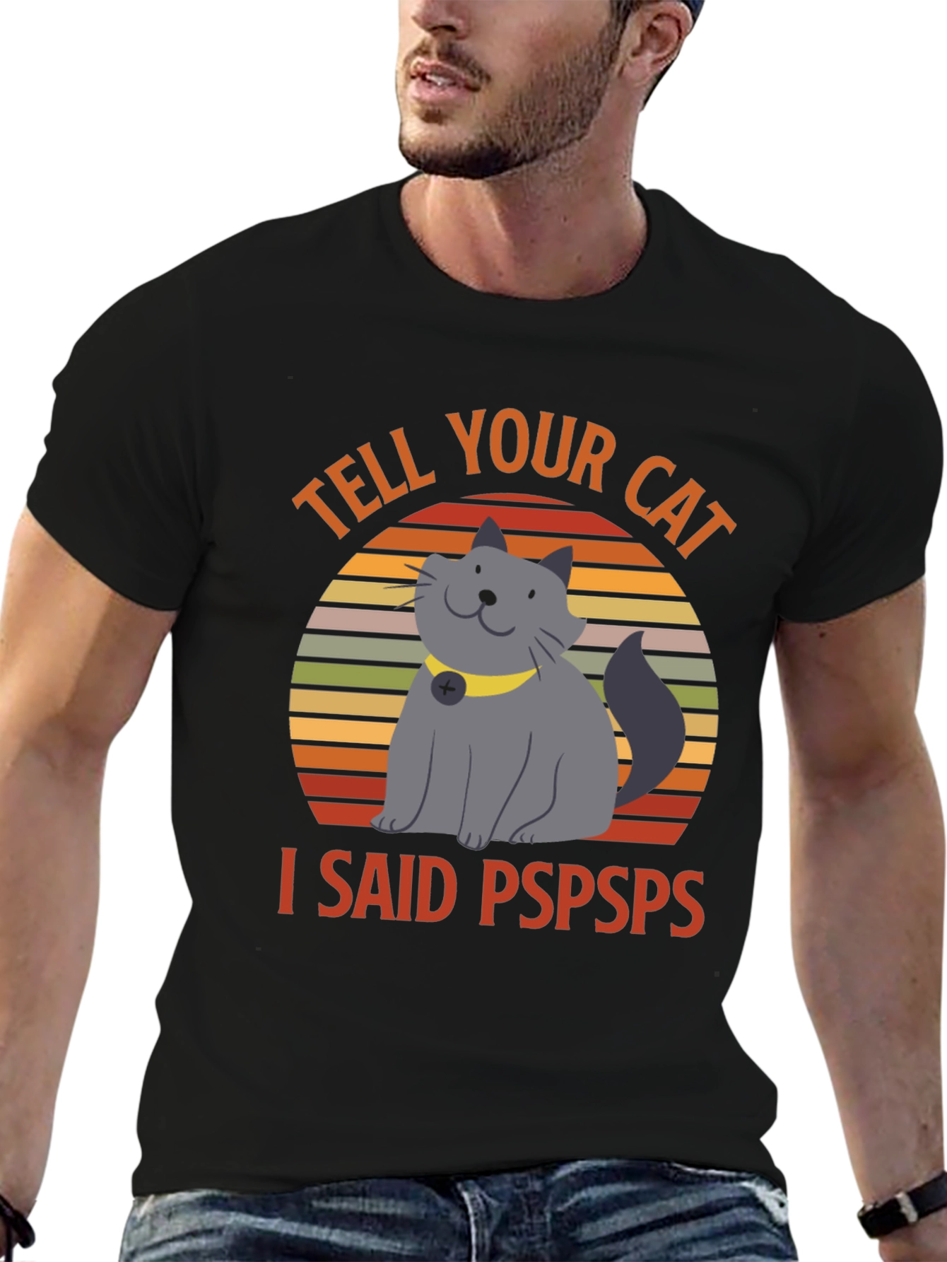 Black Tell Your Cat I Said Pspsps Funny T-Shirt view 6