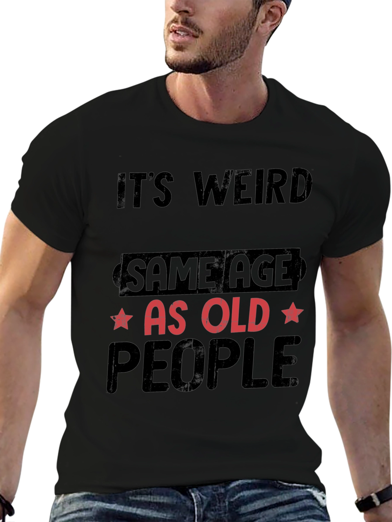Black It's Weird, Same Age As Old People T-Shirt view 6