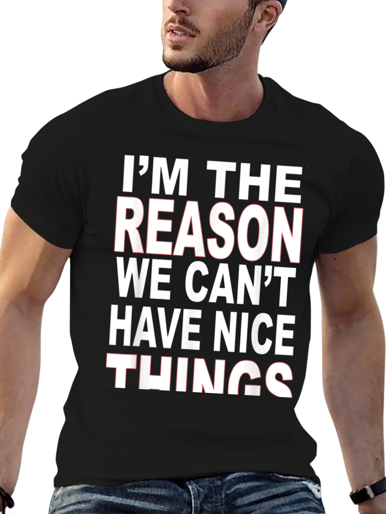 Black I'm The Reason We Can't Have Nice Things T-Shirt view 6