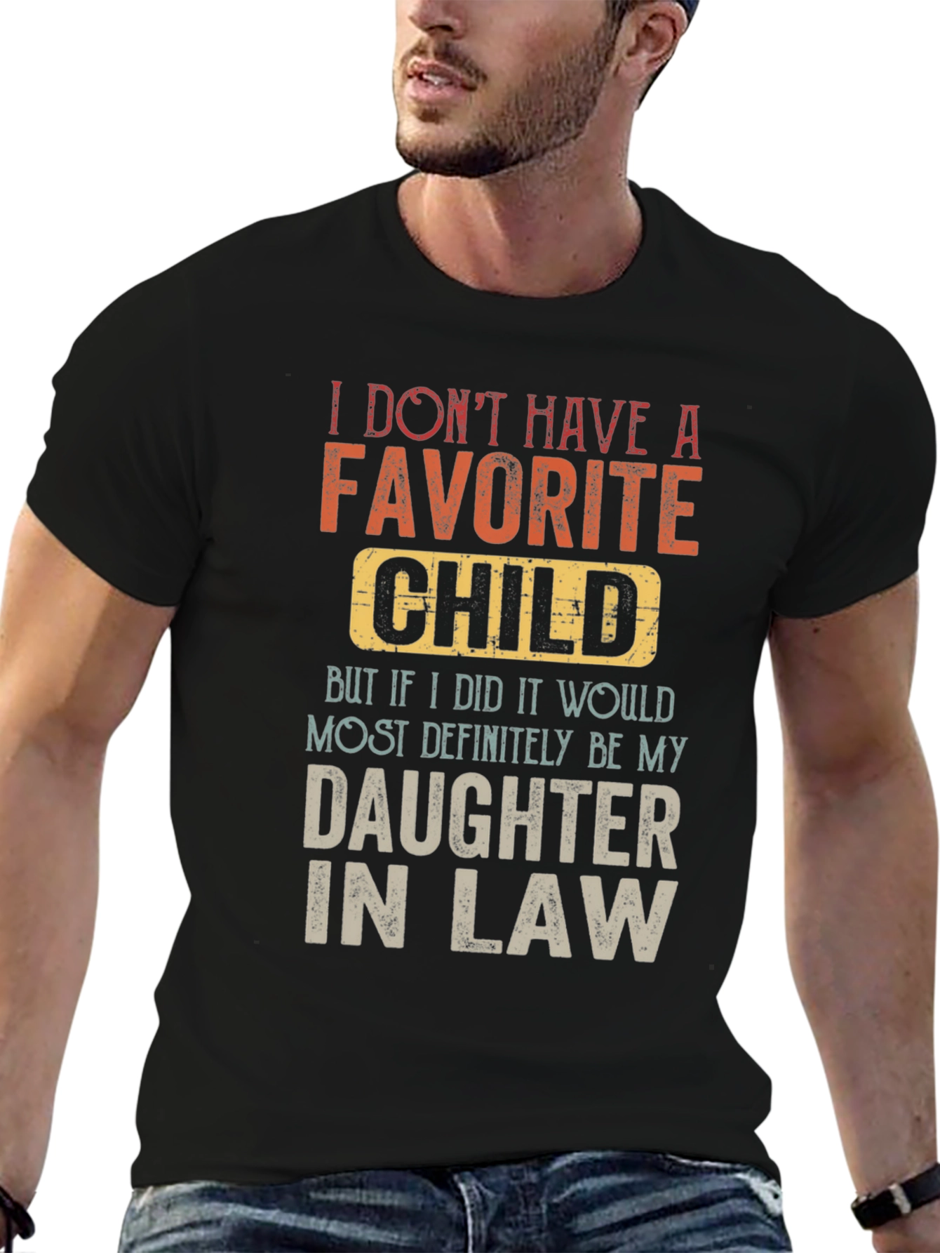 Black Funny Daughter-in-Law T-Shirt: No Favorite Child view 6