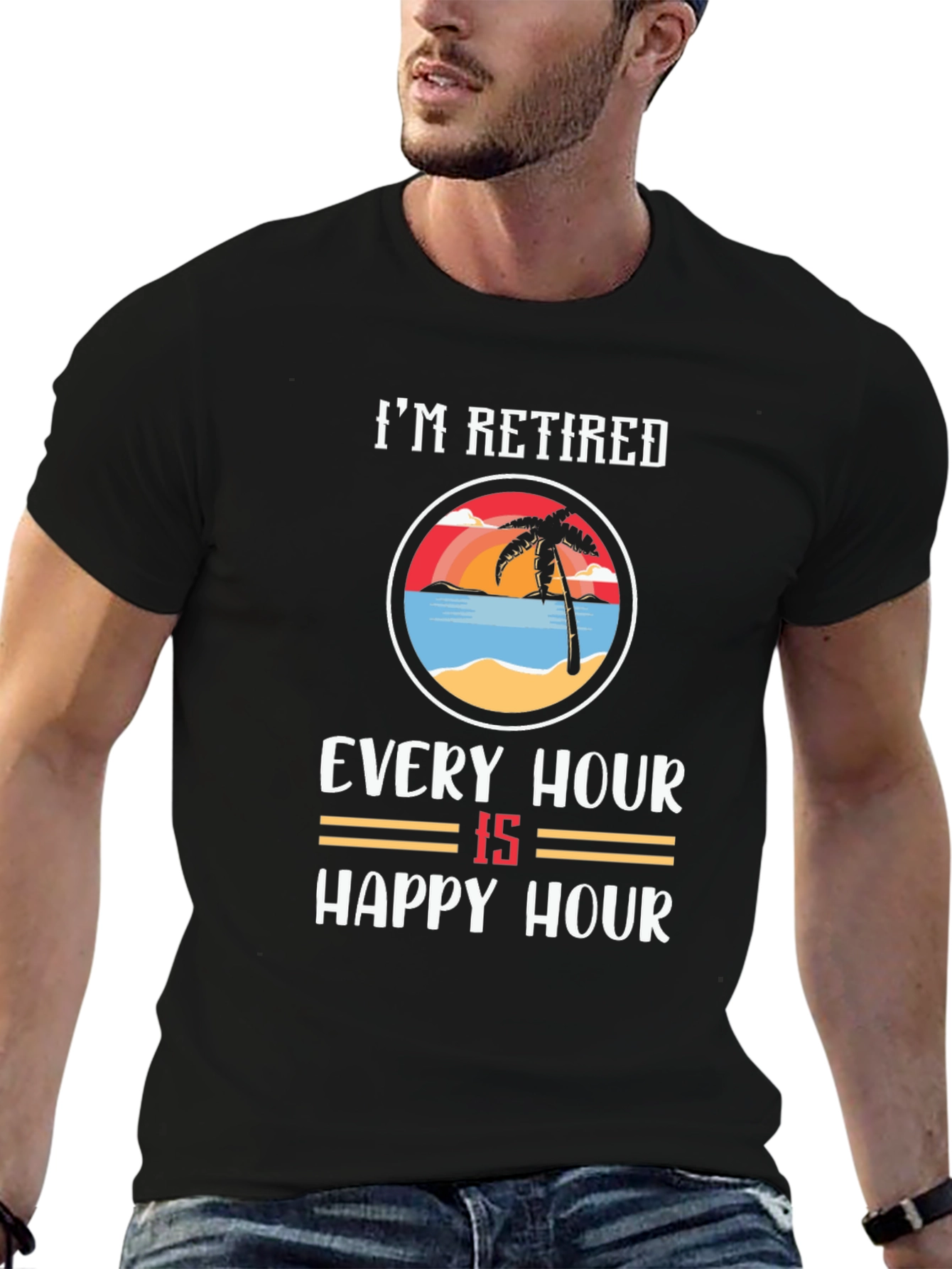 Black I'm Retired Every Hour Is Happy Hour T-Shirt view 6