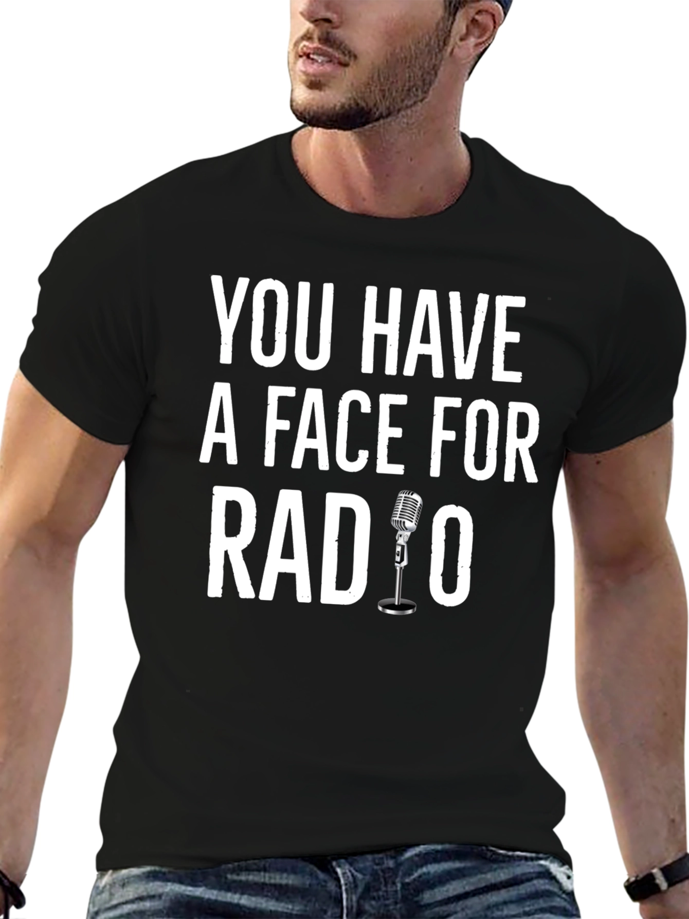 Black You Have A Face For Radio Humor T-Shirt view 6
