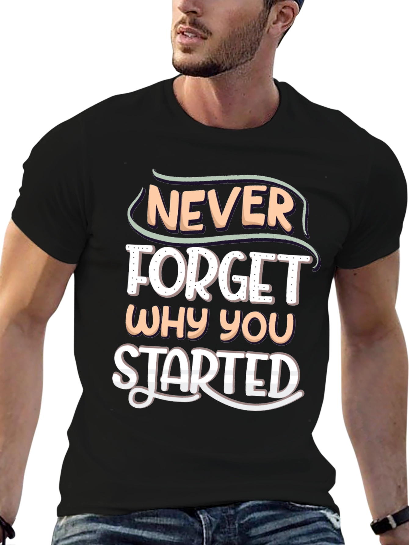 Black Motivational 'Never Forget Why You Started' T-Shirt view 6