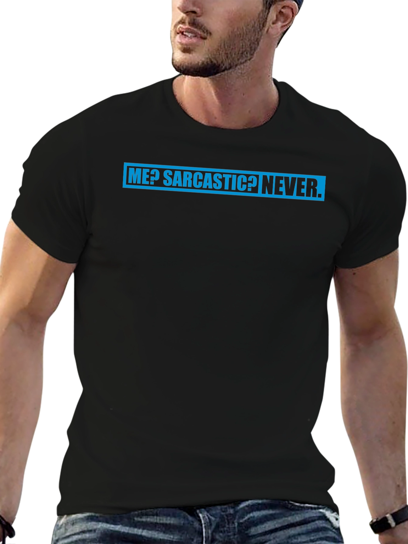 Black Sarcastic Humor Tee: Me? Sarcastic? Never T-Shirt view 6