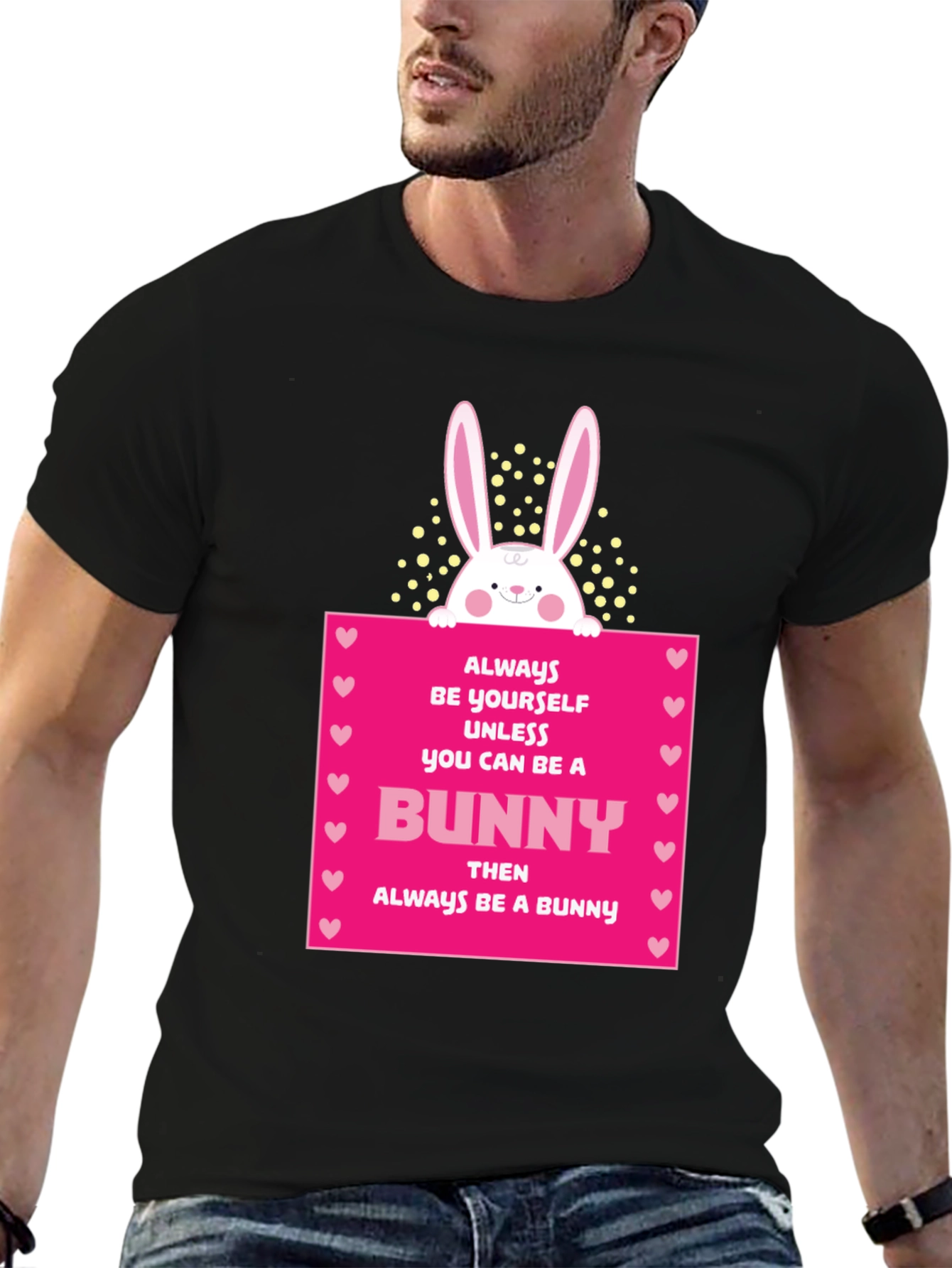 Always Be Yourself Unless You Can Be A Bunny T-Shirt - 6