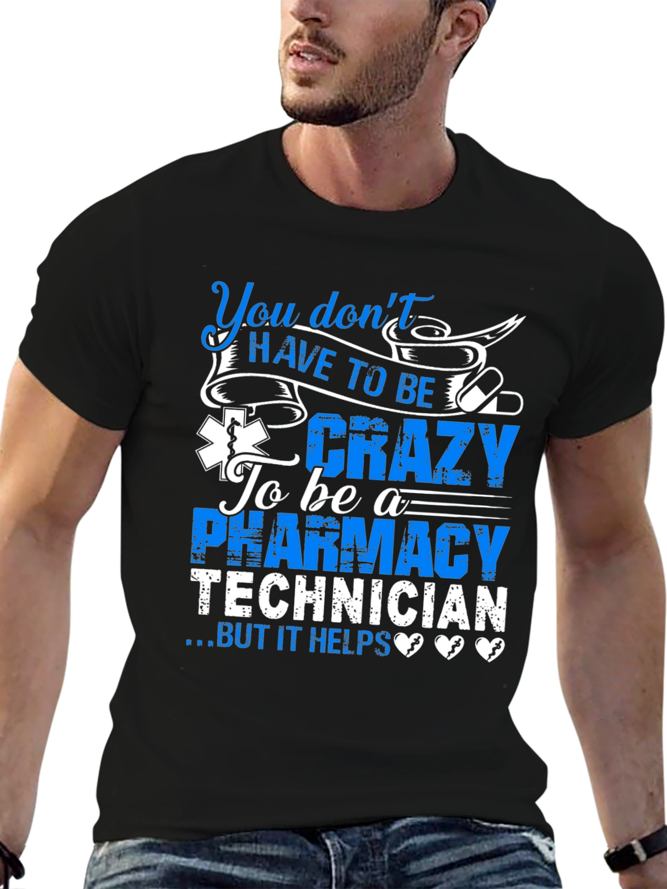 Black Pharmacy Technician T-Shirt: You Don't HAVE TO BE Crazy... view 6