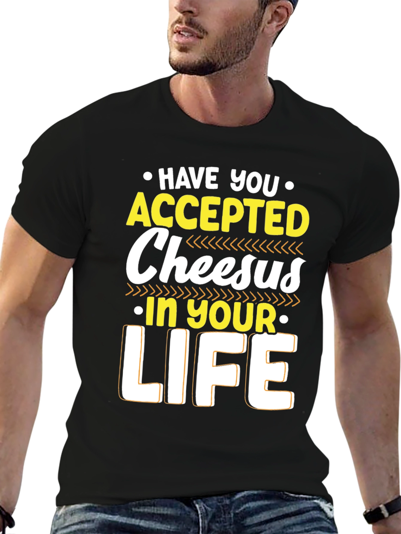 Have You Accepted Cheesus T-Shirt - Funny Graphic Tee - 6