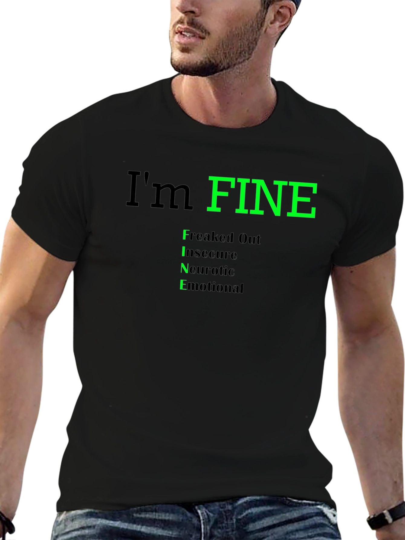Black I'm FINE T-Shirt - Freaked Out, Insecure, Neurotic, Emotional view 6