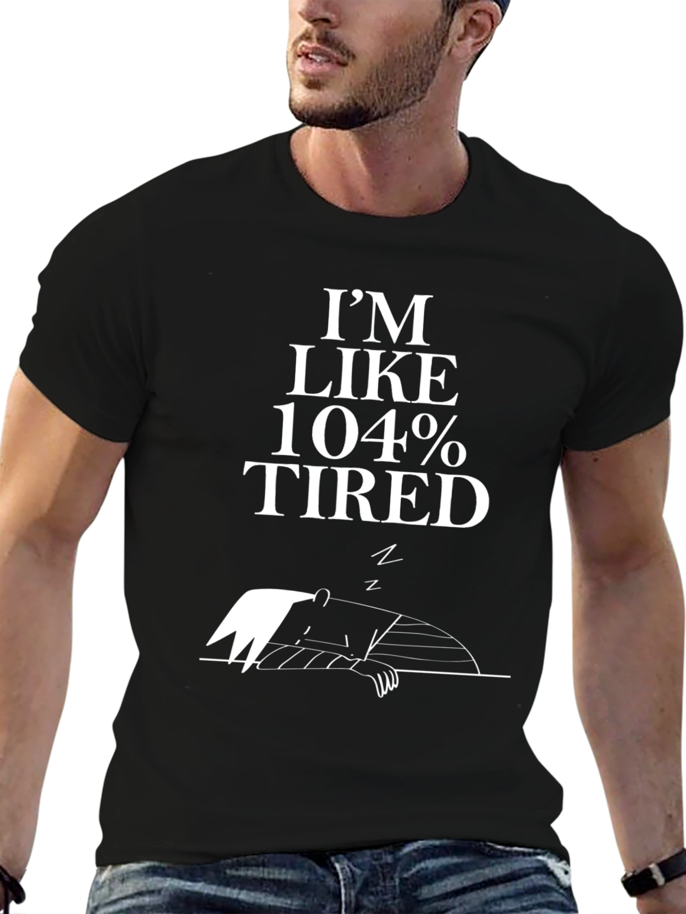 Black I'm Like 104% Tired Black T-Shirt view 6