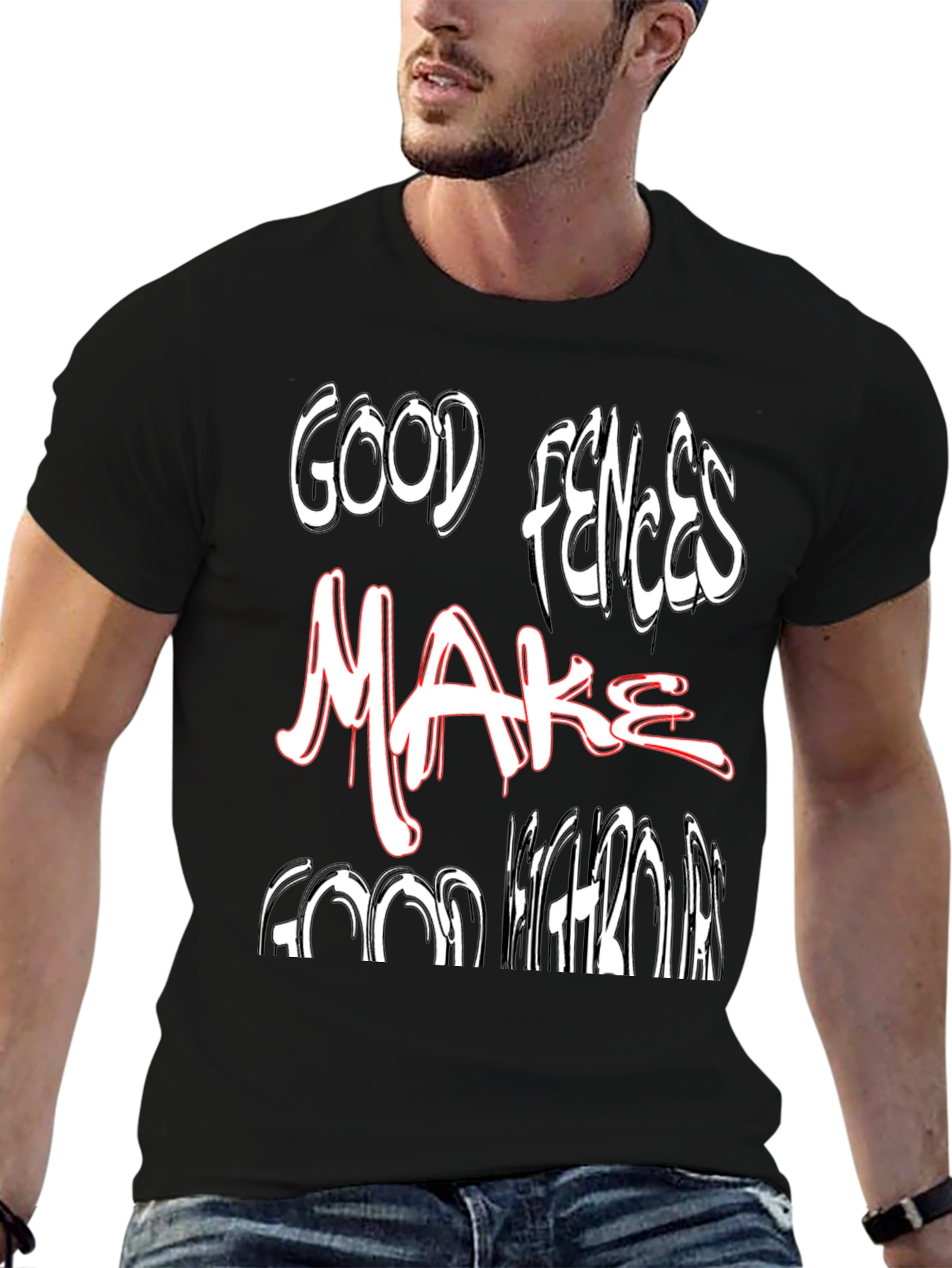 Black Good Fences Make Good Neighbors Graphic Tee view 6