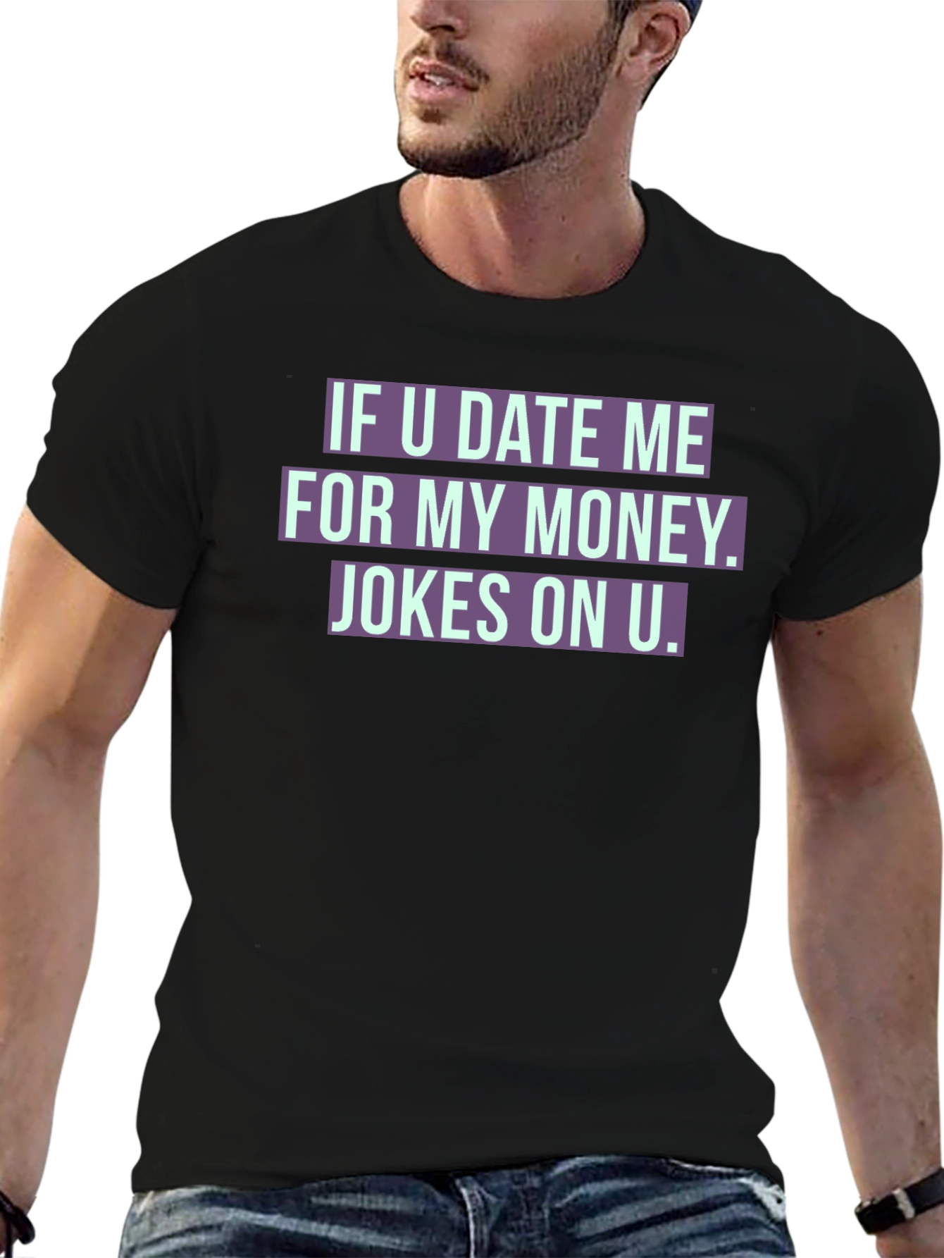 Black Funny Dating Joke T-Shirt - Jokes On You! view 6