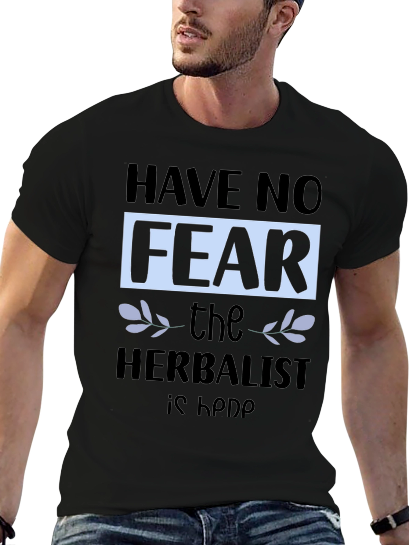 Black Have No Fear, The Herbalist is Here T-Shirt view 6