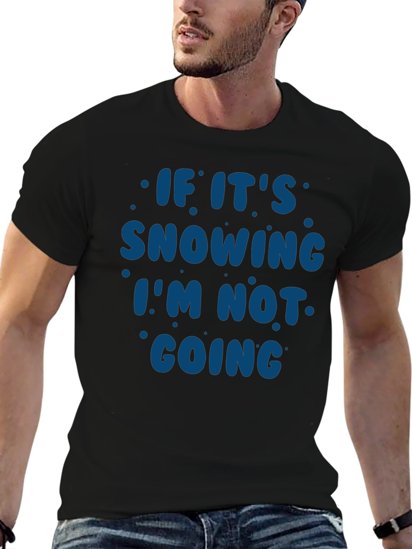 Black Snow Day T-Shirt - If It's Snowing I'm Not Going view 6