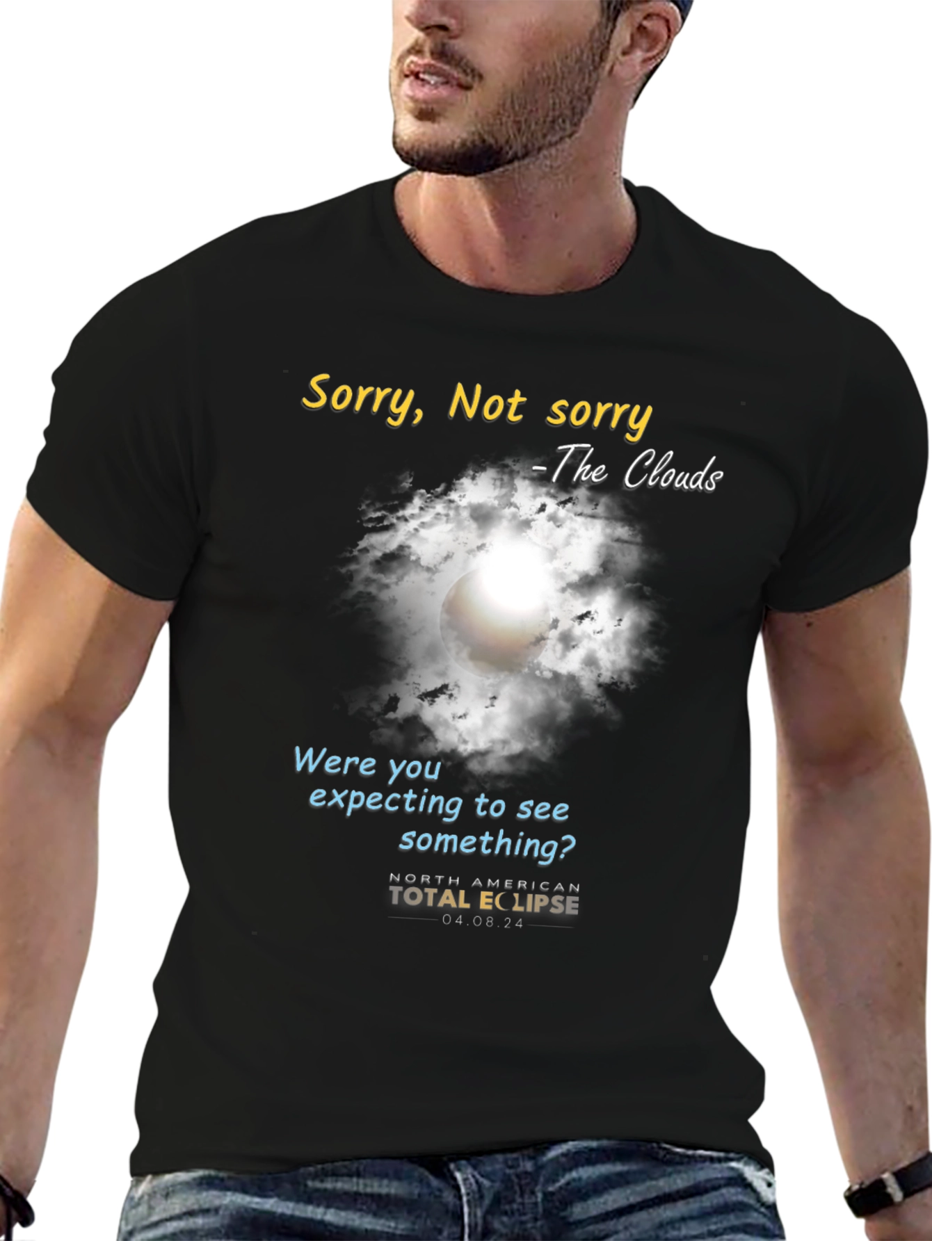 Black Total Solar Eclipse T-Shirt: Sorry, Not Sorry Clouds view 6