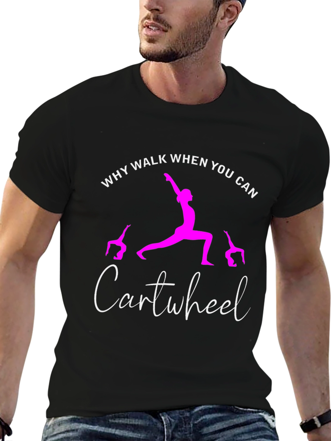 Black Why Walk When You Can Cartwheel T-Shirt view 6