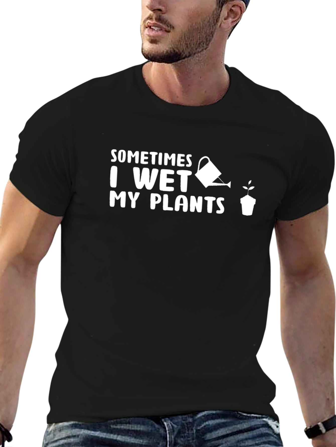 Black Sometimes I Wet My Plants Funny Gardening T-Shirt view 6