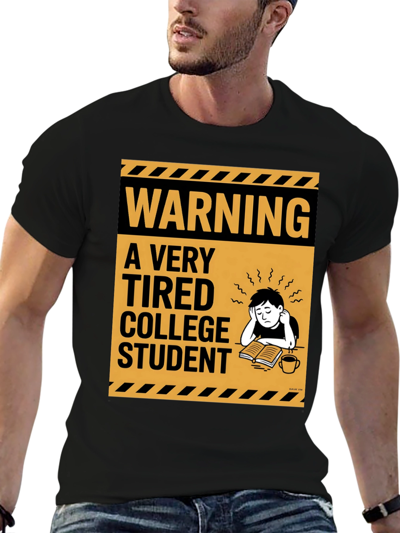 Warning: Tired College Student Black T-Shirt - 6