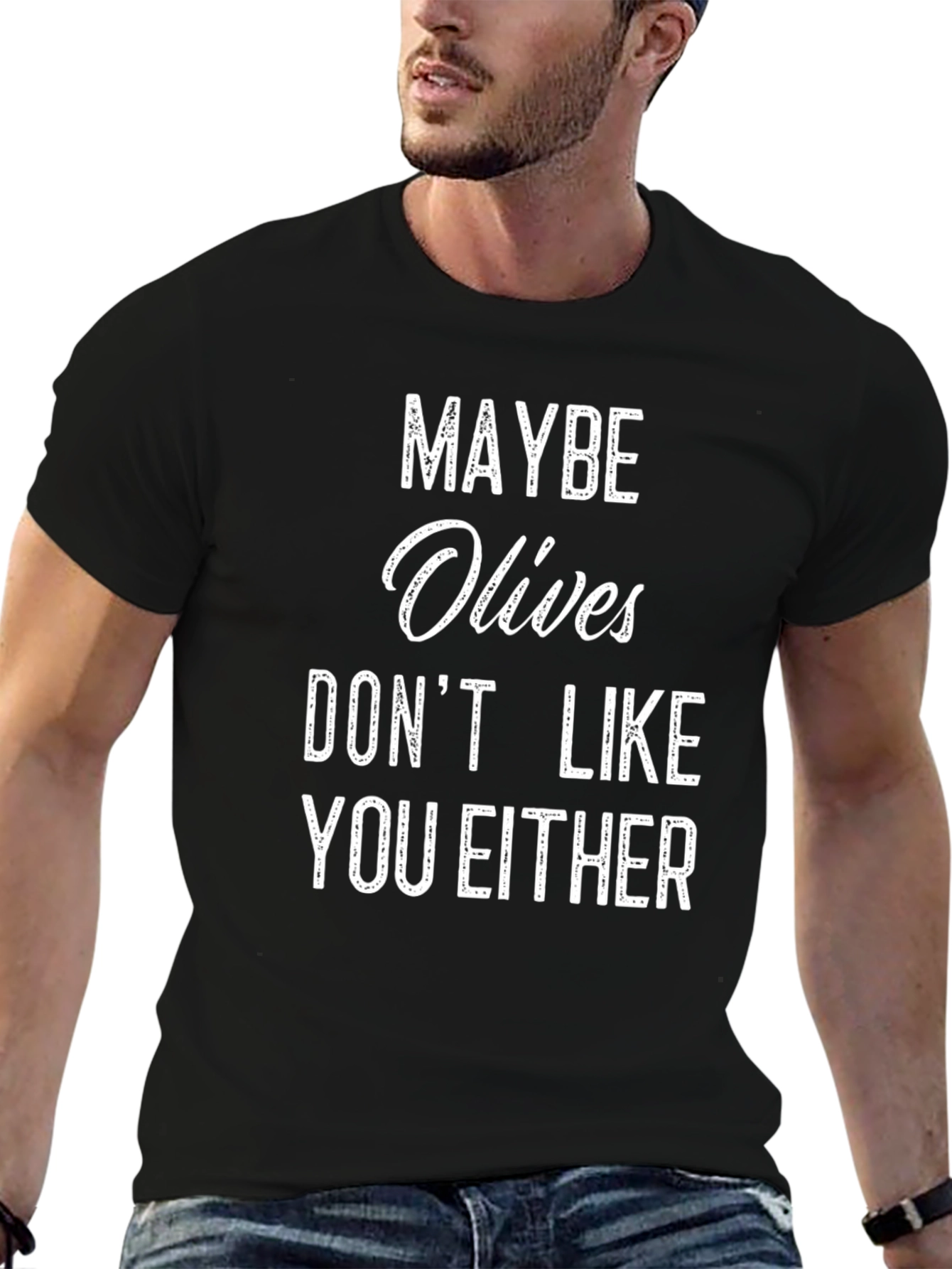 Black Maybe Olives Don't Like You Either T-Shirt view 6