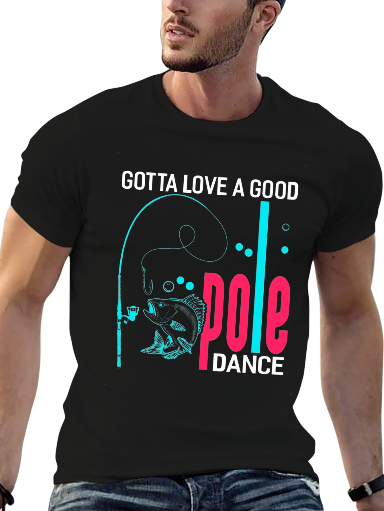 Black Gotta Love a Good Pole Dance Fishing T-Shirt view 6