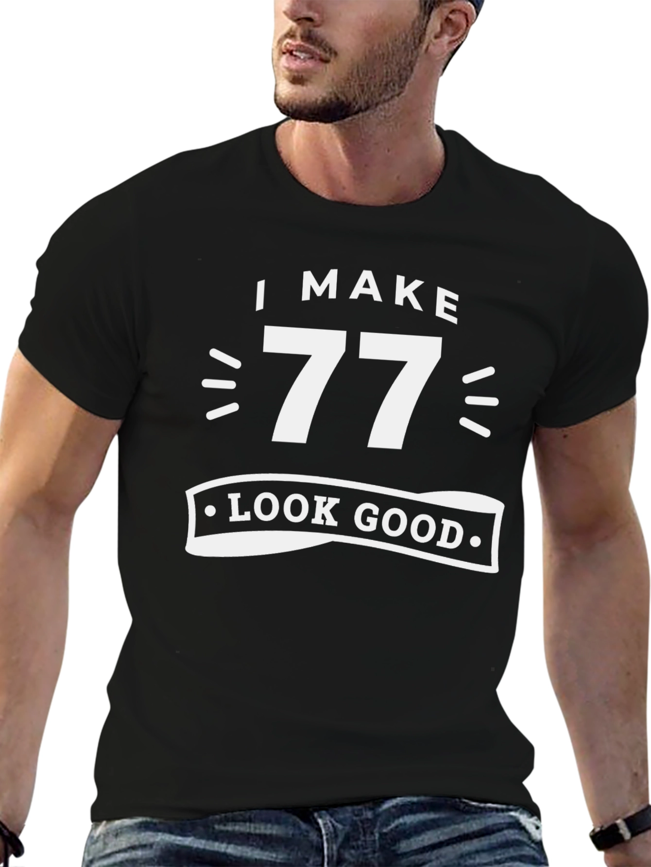 Black I Make 77 Look Good - Birthday T-Shirt view 6