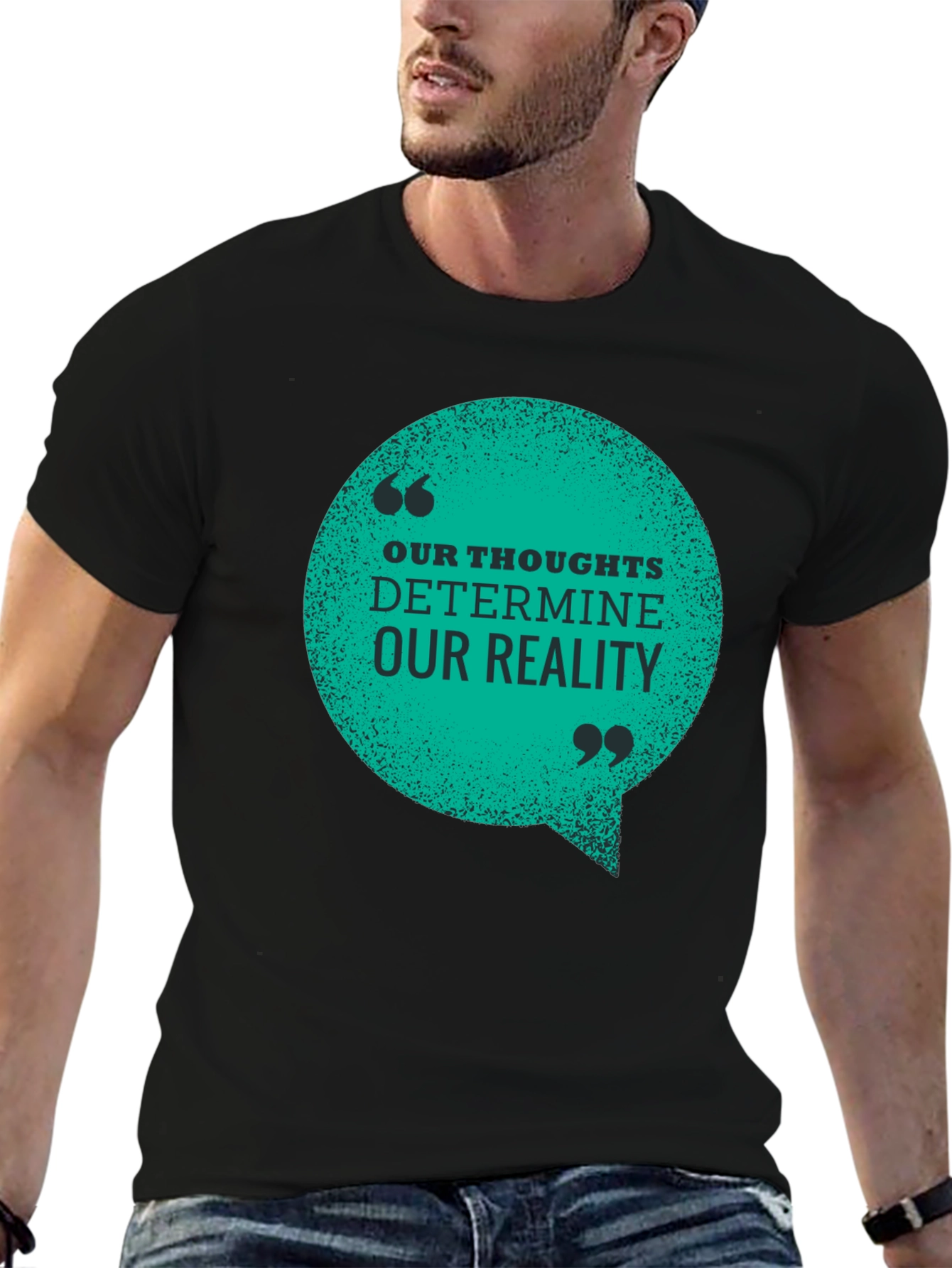 Black Inspirational T-Shirt: Our Thoughts Determine Our Reality view 6