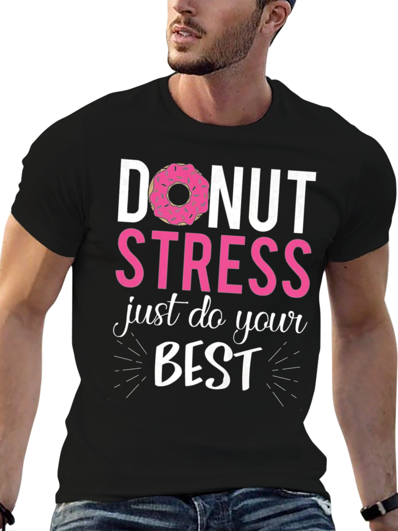 Black Donut Stress Just Do Your Best Funny T-Shirt view 6