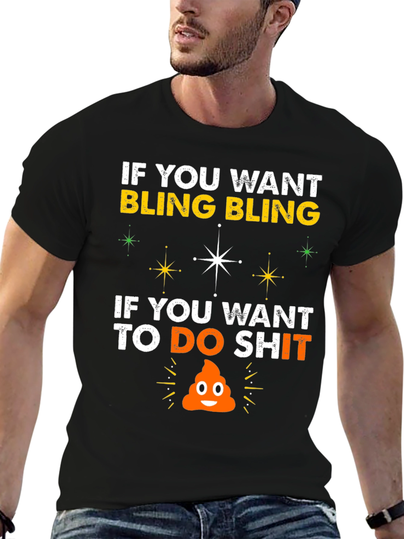 Black Bling & Do Shit T-Shirt: Hilarious Graphic Tee view 6