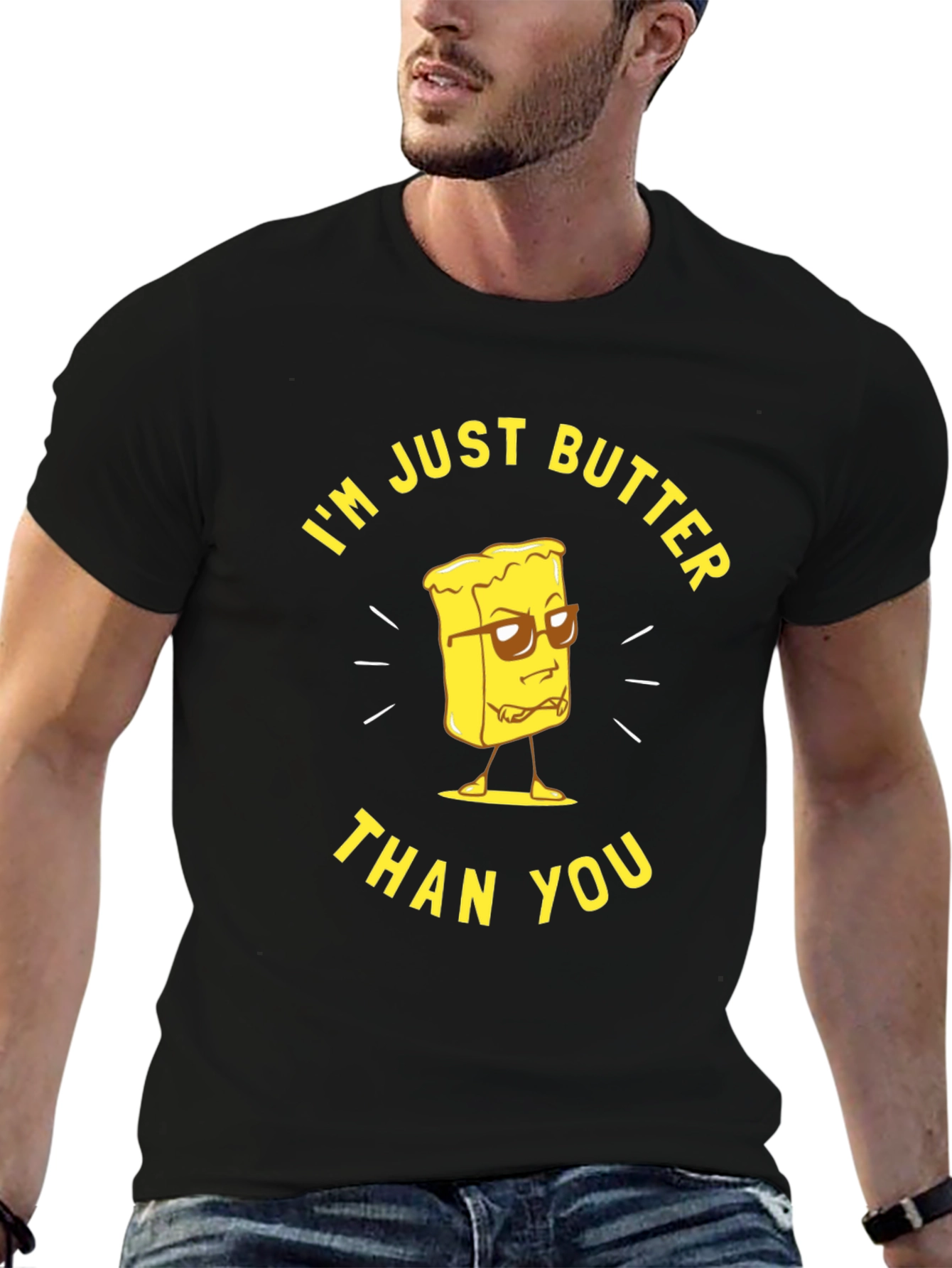Black I'm Just Butter Than You T-Shirt view 6