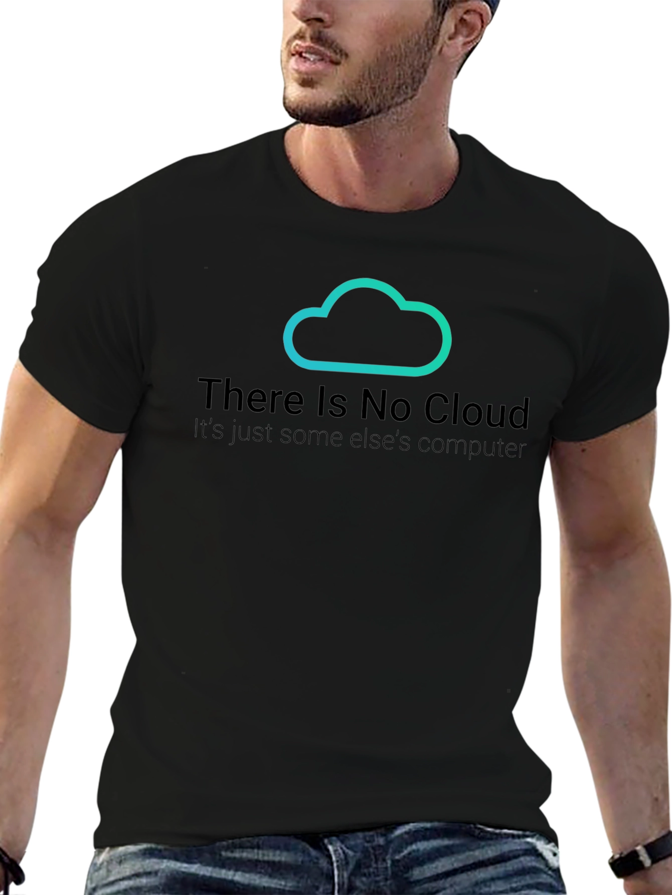 Black There Is No Cloud T-Shirt - Funny Techie Tee view 6