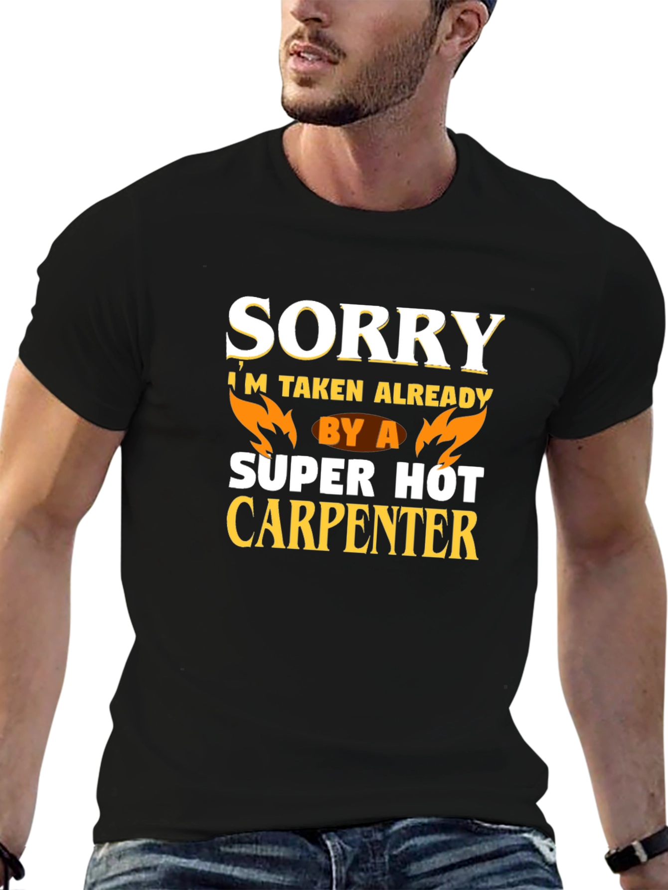 Black Sorry I'm Taken Already By A Super Hot Carpenter T-Shirt view 6