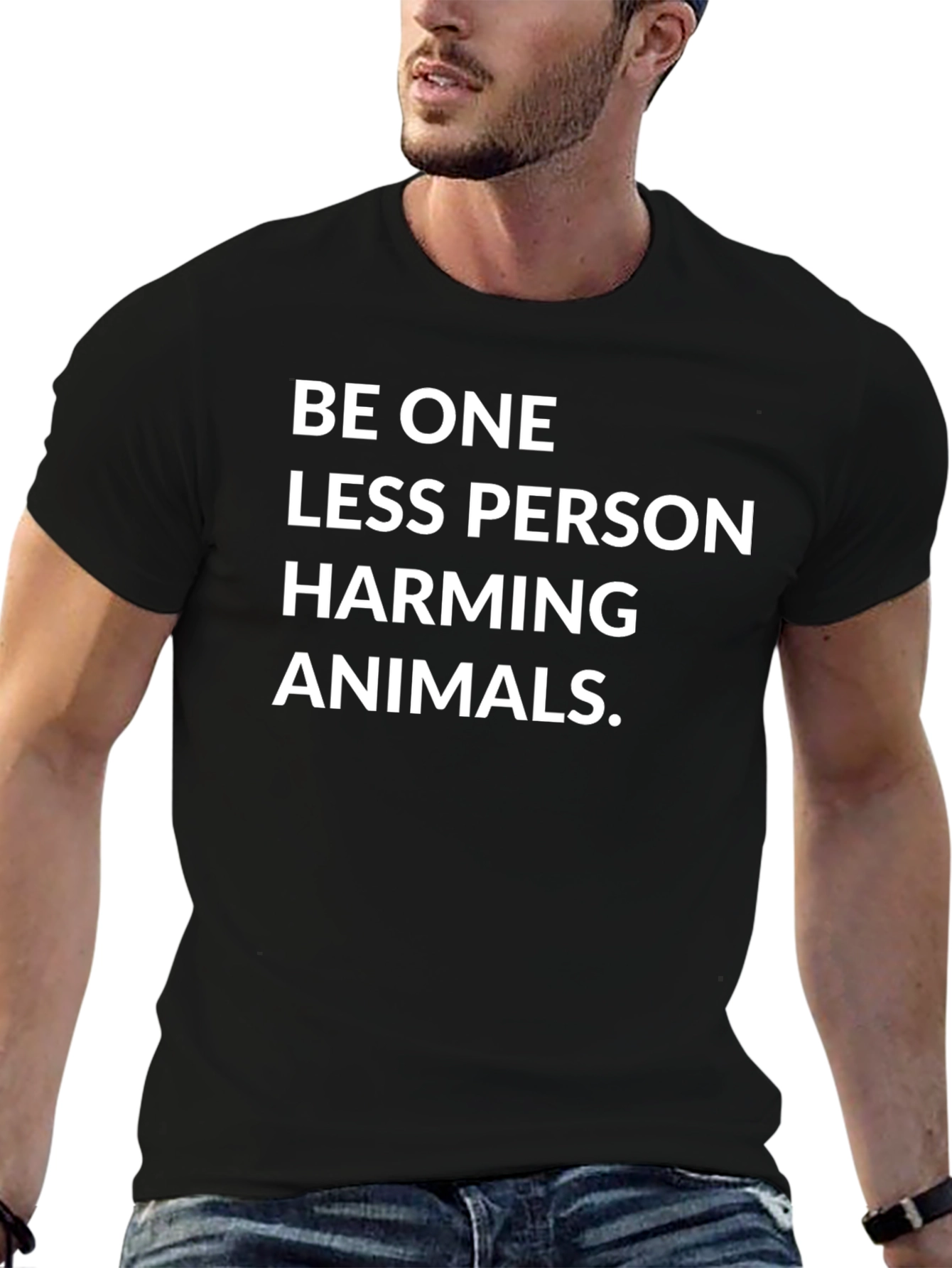 Be One Less Person Harming Animals Black Tee - 6