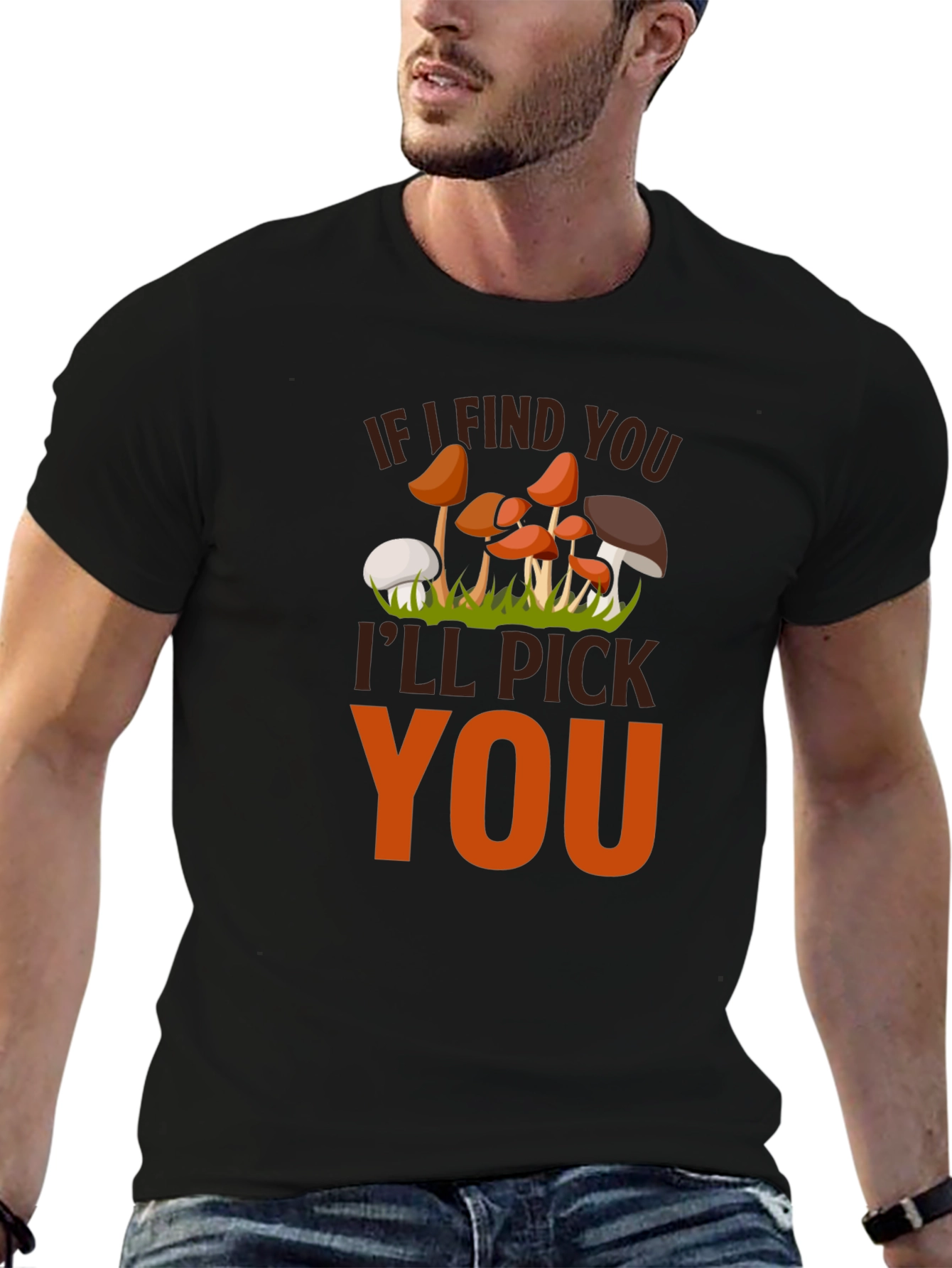 Black Mushroom Lover's T-Shirt - "If I Find You I'll Pick You" view 6