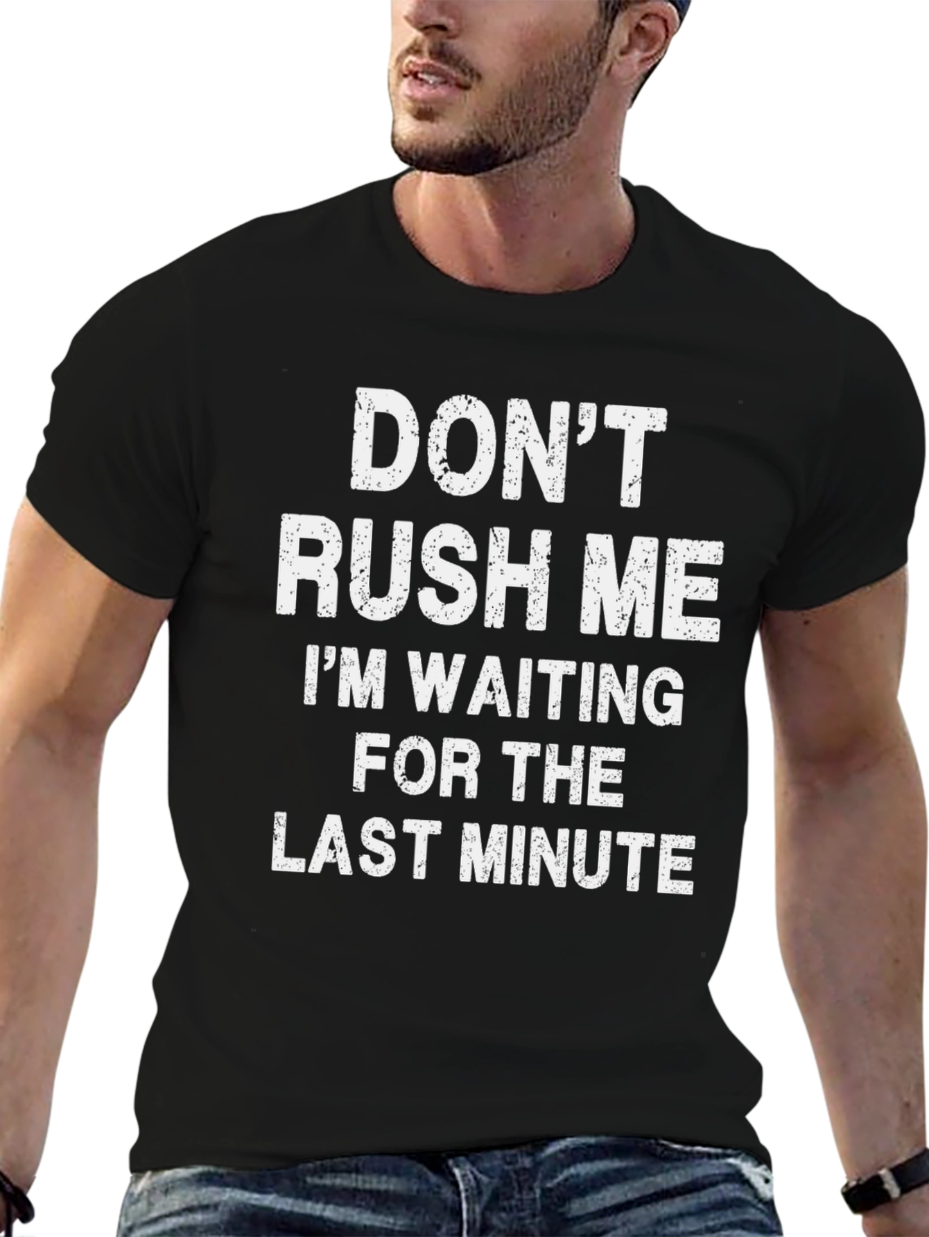 Black Don't Rush Me T-Shirt - Last Minute Waiting Tee view 6