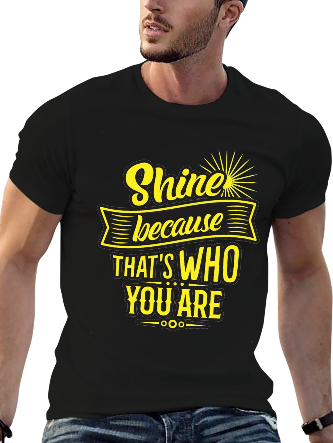 Black Shine Because That's Who You Are T-Shirt view 6