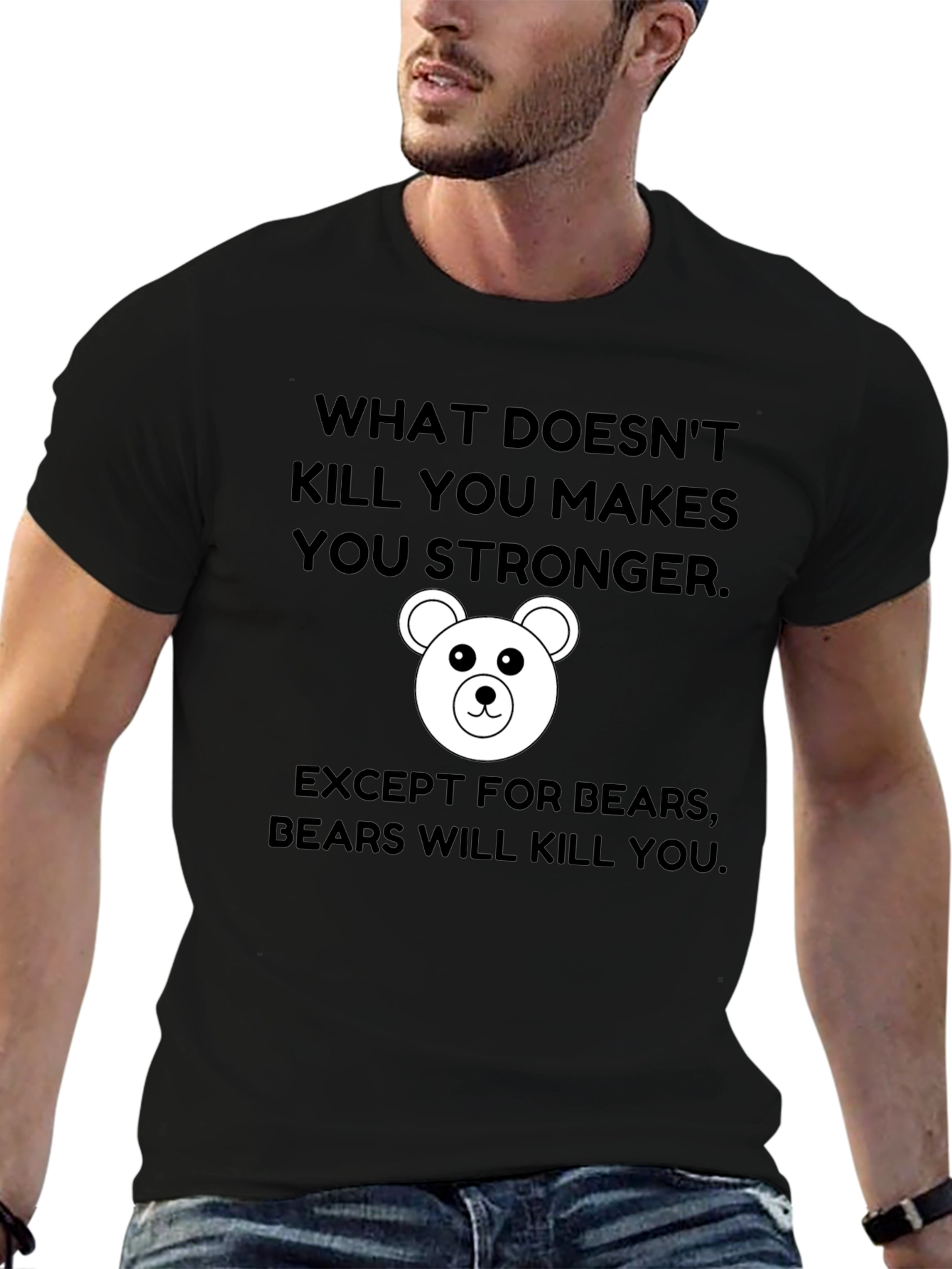 Black Funny Bear T-Shirt: What Doesn't Kill You Makes You Stronger view 6
