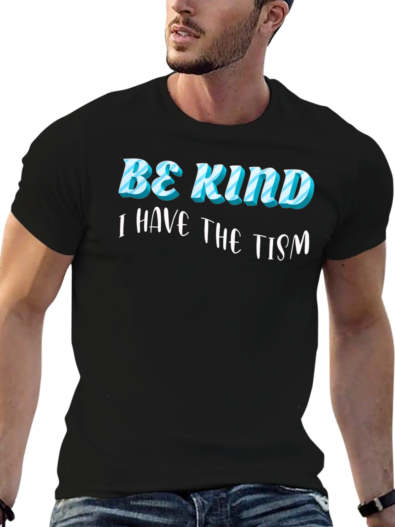 Black Be Kind, I Have the Tism Black T-Shirt view 6