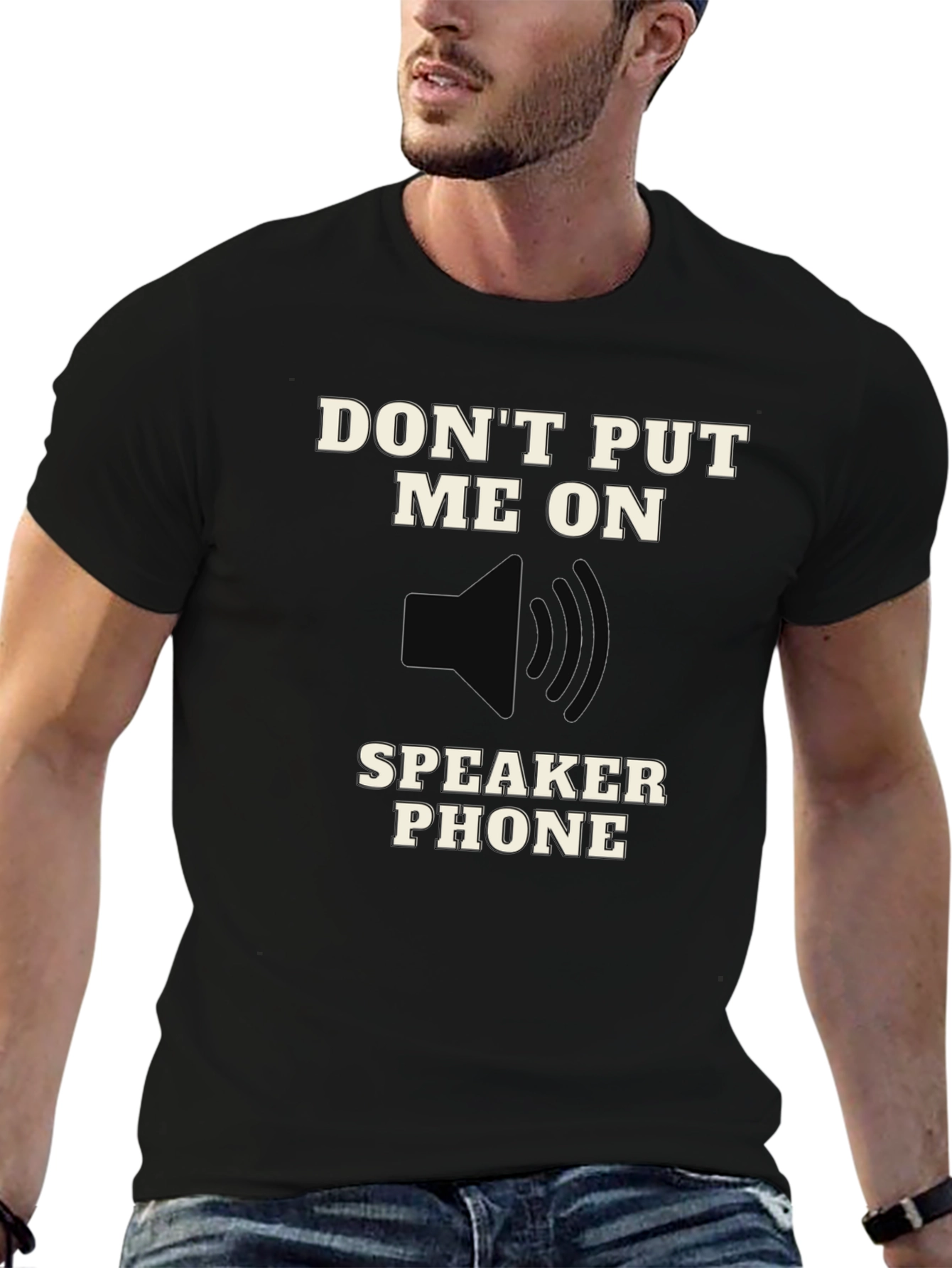 Black Don't Put Me on Speaker Phone T-Shirt view 6