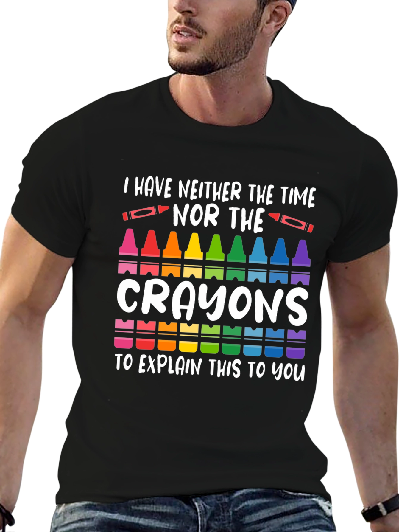 Black I Have Neither The Time Nor Crayons T-Shirt view 6