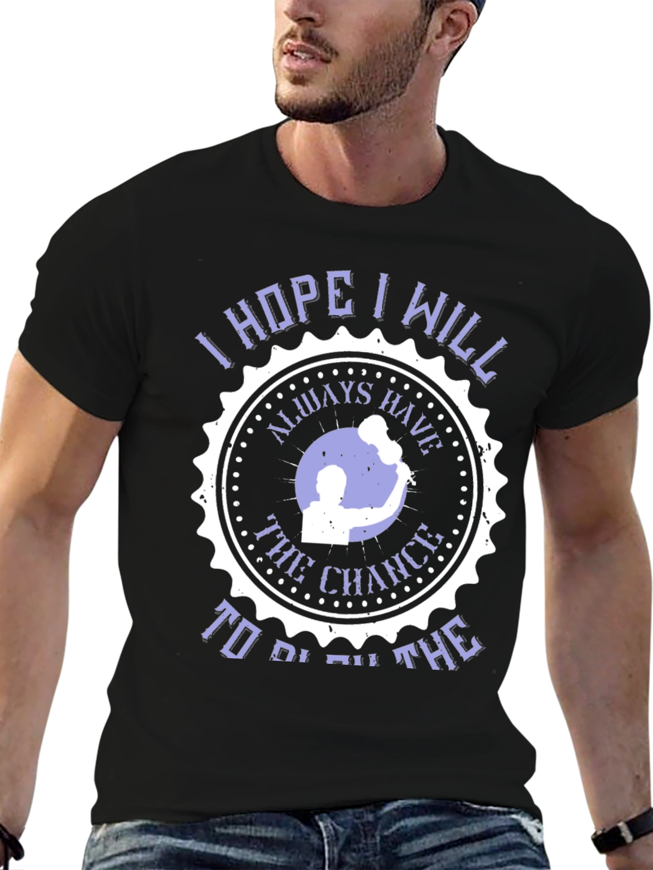 Black I Hope I Will Always Have The Chance T-Shirt view 6