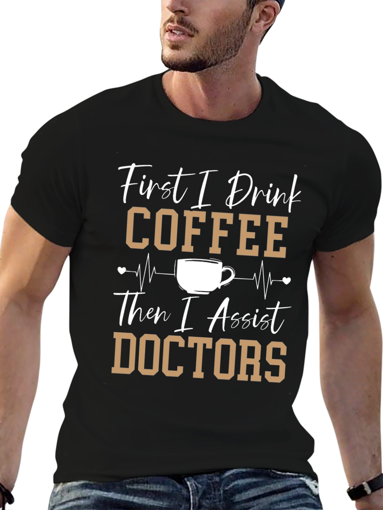 Coffee Then Doctors Graphic T-Shirt - 6
