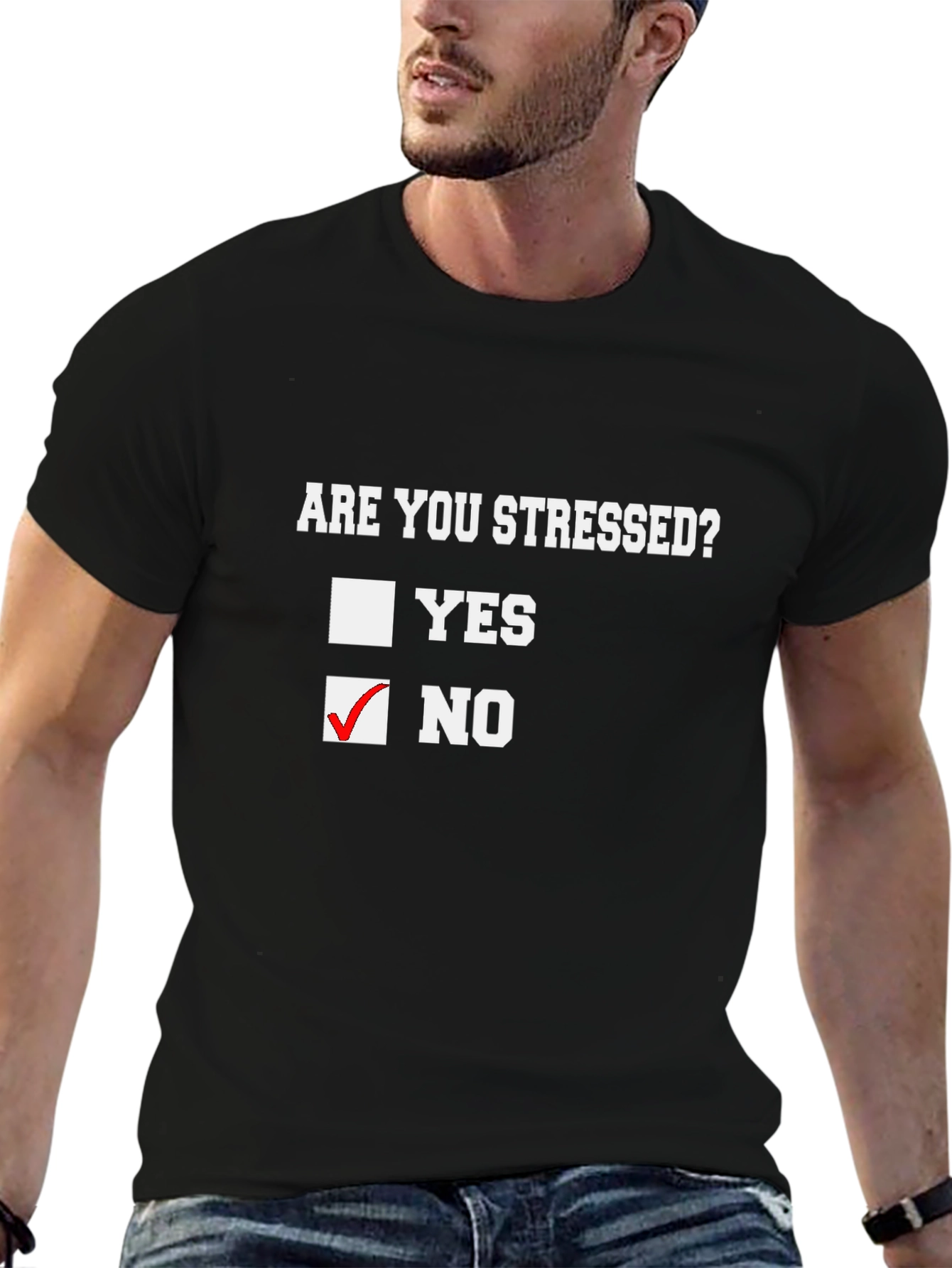 Are You Stressed? No Funny Novelty T-Shirt - 6