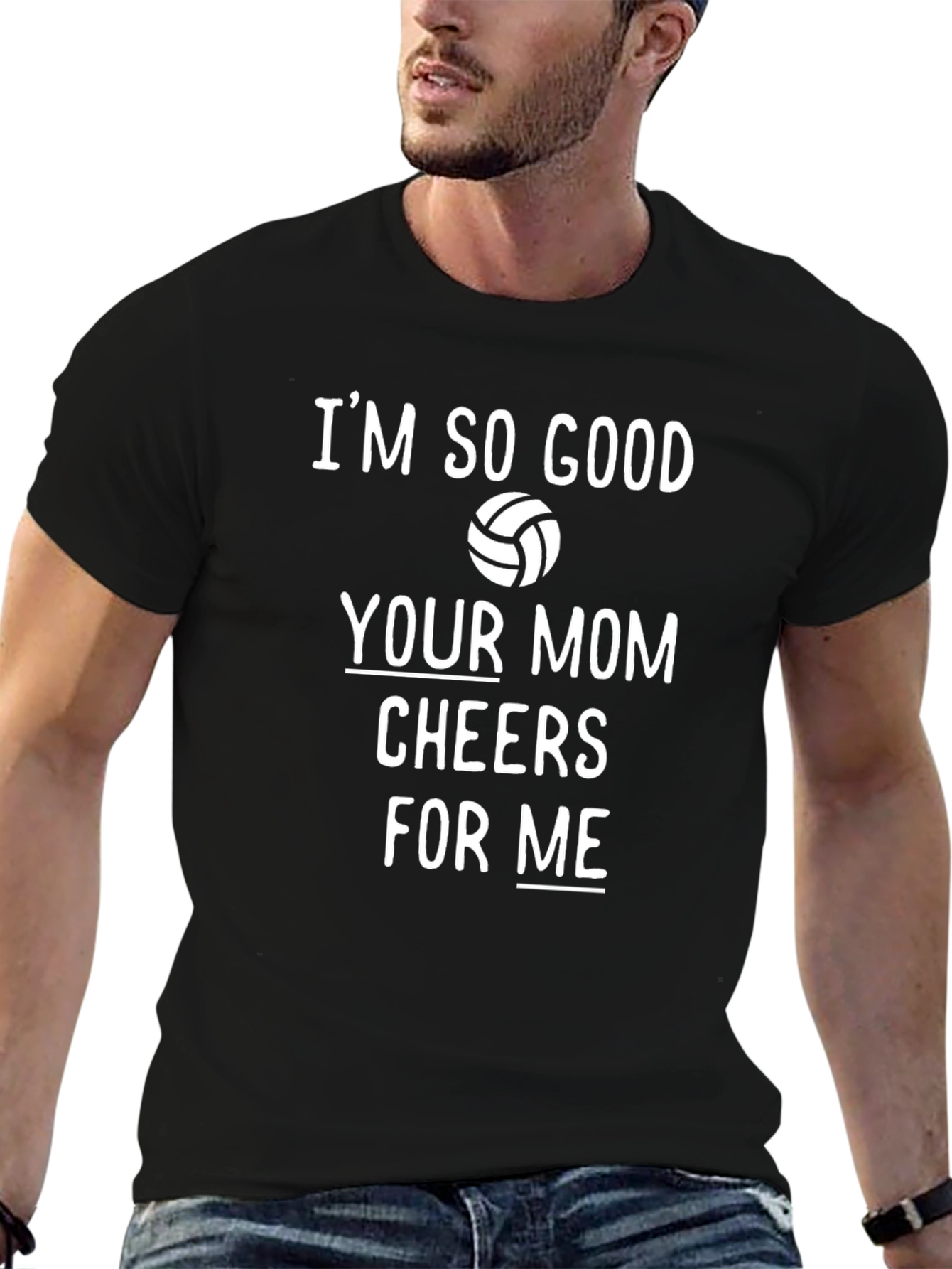 Black Volleyball T-Shirt - I'm So Good Your Mom Cheers For Me view 6